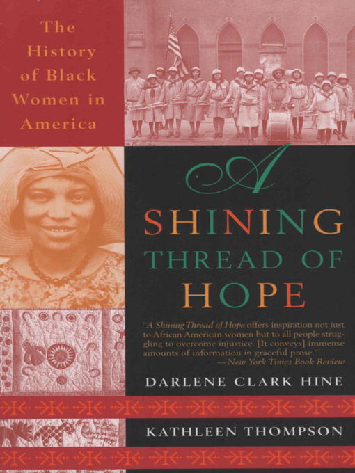 Title details for A Shining Thread of Hope by Darlene Clark Hine - Available